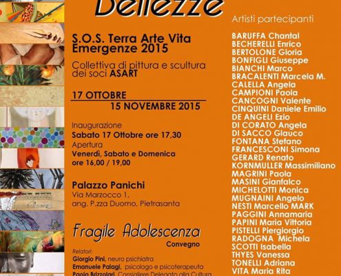 Fragili Bellezze 4 – Fragile Adolescenza. Mostra collettiva dell’associazione ASART, Palazzo Panichi, Pietrasanta, Italia, 17 ottobre – 15 novembre 2015